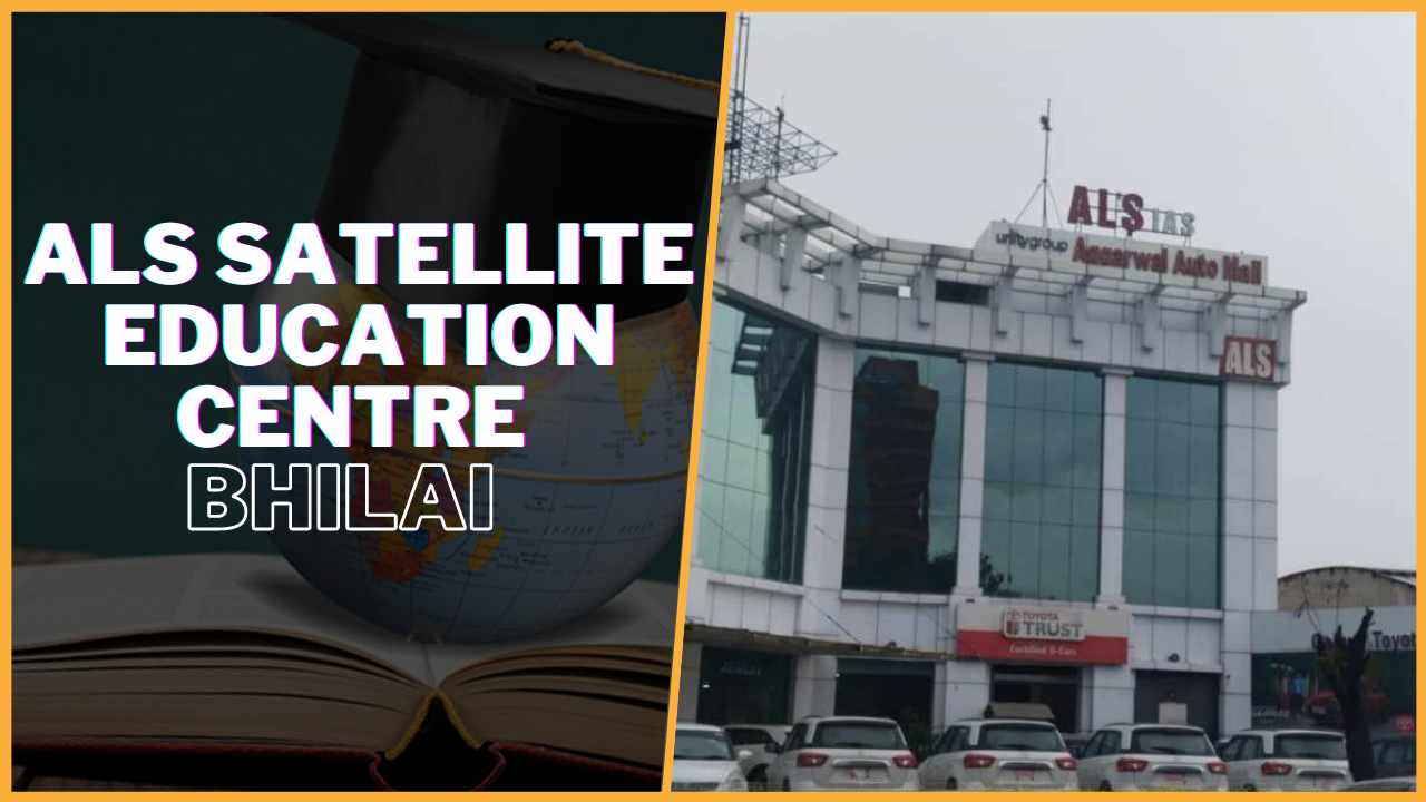 ALS Satellite Education IAS Academy Centre Bhilai